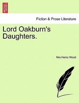 Lord Oakburn's Daughters.