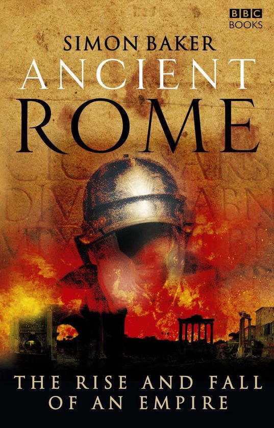 Ancient Rome: The Rise and Fall of an Empire - cover
