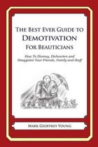 The Best Ever Guide to Demotivation for Beauticians