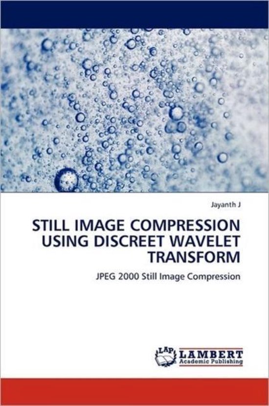 Still Image Compression Using Discreet Wavelet Transform ...