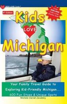 Kids Love Travel Guides- KIDS LOVE MICHIGAN, 6th Edition