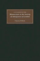 Catalogue of Manuscripts in the Society of Antiquaries of London