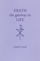 Death, the Gateway to Life