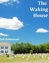 The Waking House