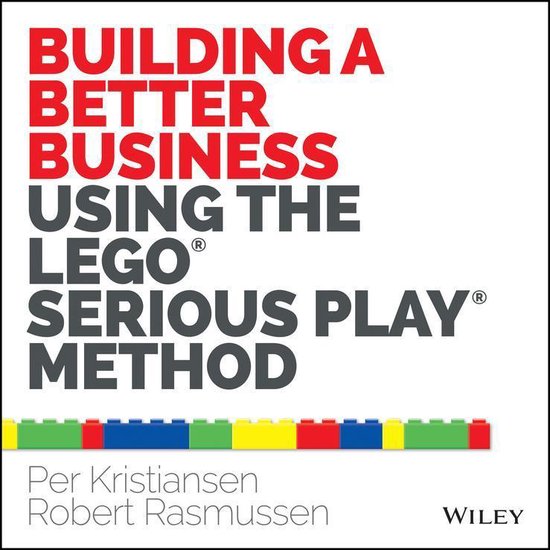 Building a Better Business Using the Lego Serious Play Metho ... - cover