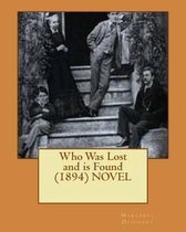 Who Was Lost and is Found (1894) NOVEL