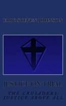 The Crusaders: Justice Above All - Justice on Trial