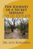 The Journey of a Secret Servant