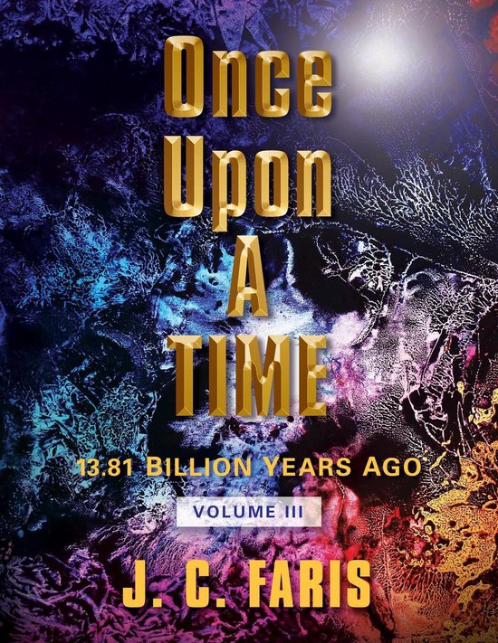 Once Upon A TIME 13.81 Billion Years Ago 3 - Once Upon A TIM ... - cover