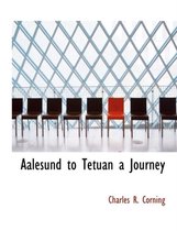 Aalesund to Tetuan a Journey