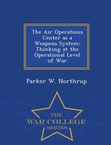 The Air Operations Center as a Weapons System