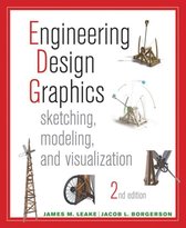 Engineering Design Graphics : Sketching, Modeling, and Visualization