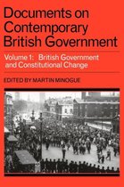 Documents on Contemporary British Government: Volume 1, British government and constitutional change