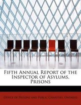 Fifth Annual Report of the Inspector of Asylums, Prisons