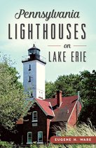Landmarks - Pennsylvania Lighthouses on Lake Erie