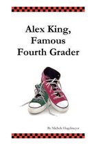 Alex King, Famous Fourth Grader