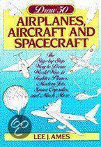 Draw 50 Airplanes, Aircraft, and Spacecraft