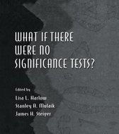 What If There Were No Significance Tests?