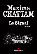 Boek 'Le Signal' van Maxime CHATTAM. Een roman van Albin Michel, met een tekening van een huis.