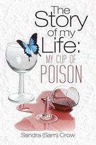 The Story of My Life: My Cup of Poison