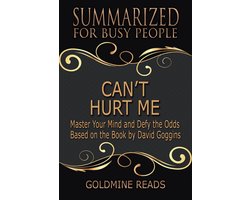 Can’t Hurt Me - Summarized for Busy People