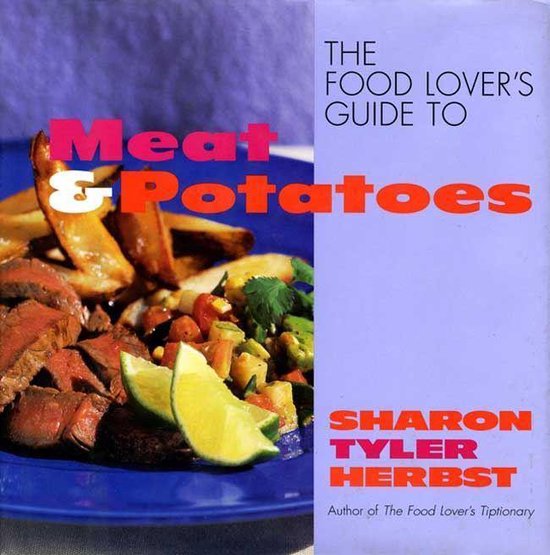 The Food Lover's Guide to Meat and Potatoes - cover