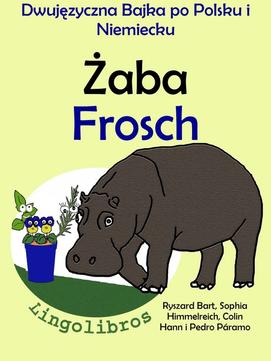 Dwujęzyczna Bajka po Polsku i Niemiecku: Żaba — Frosch.  ... - cover