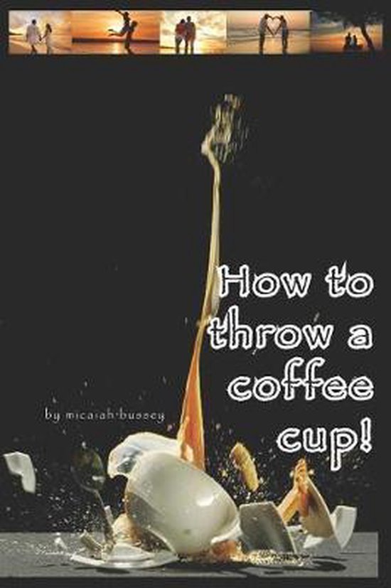 How to Throw a Coffee Cup! - cover