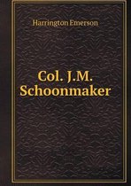 Col. J.M. Schoonmaker