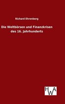 Die Weltborsen Und Finanzkrisen Des 16. Jahrhunderts