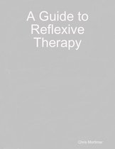 A Guide to Reflexive Therapy