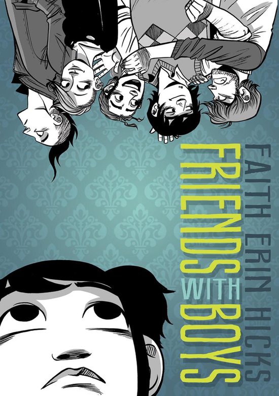 De cover van 'Friends with Boys' door Faith Erin Hicks. Vijf vrienden staan boven elkaar, met een meisje onderaan dat naar boven kijkt. Blauw achtergrond met patroon.