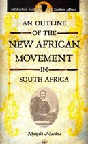 An Outline Of The New African Movement In South Africa