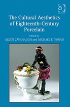 The Cultural Aesthetics of Eighteenth-century Porcelain