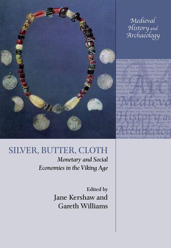 Medieval History and Archaeology - Silver, Butter, Cloth - cover