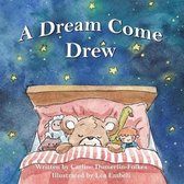 A Dream Come Drew
