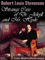 The Strange Case Of Dr. Jekyll And Mr. Hyde (Mobi Classics)