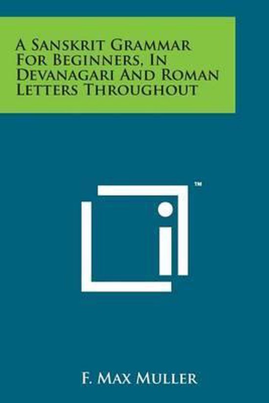 A Sanskrit Grammar for Beginners, in Devanagari and Roman Le ... - cover