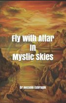 Fly with Attar in Mystic Skies