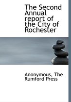 The Second Annual Report of the City of Rochester