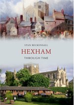 Through Time - Hexham Through Time