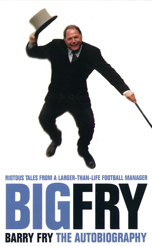 Big Fry: Barry Fry: The Autobiography (Text Only) - cover