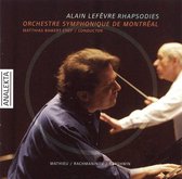 Alain Lefèvre, Orchestre symphonique de Montréal - Rhapsodies: Mathieu, Rachmaninov, Gershwin (CD)