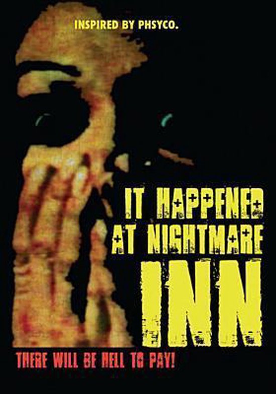 Een poster met een enge, gele schedel aan de linkerkant. De tekst 'IT HAPPENED AT NIGHTMARE INN' staat in grote gele letters in het midden. 'INSPIRED BY PHSYCO.' staat bovenaan en 'THERE WILL BE HELL TO PAY!' onderaan in rode letters.