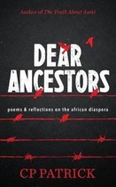 Dear Ancestors