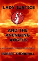 Lady Justice and the Avenging Angels