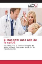 El hospital mas allá de la salud