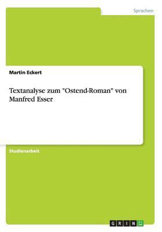 Textanalyse zum Ostend-Roman von Manfred Esser