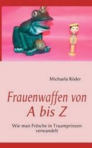 Frauenwaffen Von a Bis Z