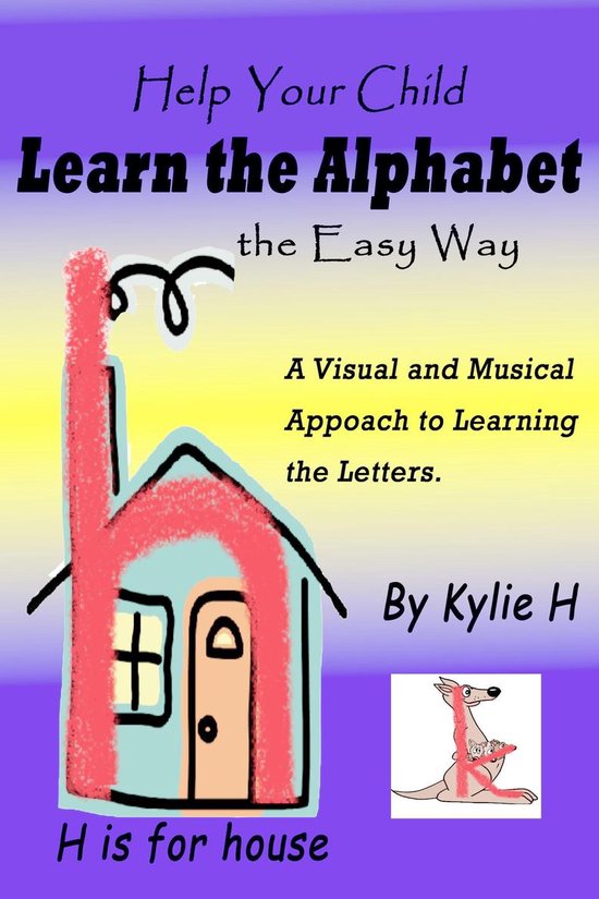 Help Your Child Learn the Alphabet the Easy Way: A Visual an ... - cover